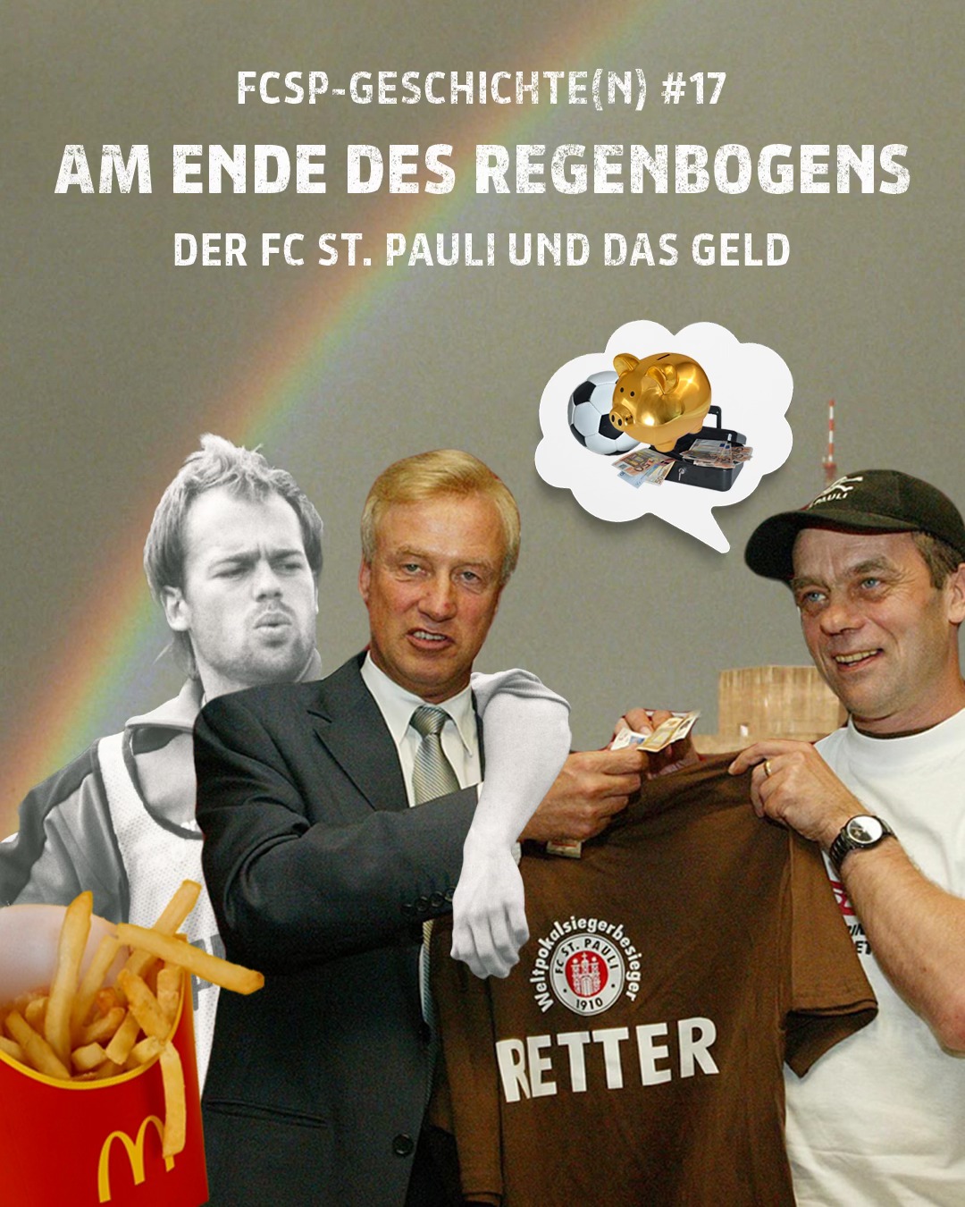 „Am Ende des Regenbogens“: In Folge 17 der FCSP-Geschichte(n) erzählt das Podcast-Team des FC St. Pauli-Museums irrwitzige Geschichten rund um den FC St. Pauli und das Geld.